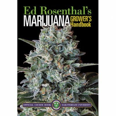 Ed Rosenthals Marijuana Growers Handbook